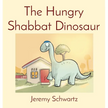 The Hungry Shabbat Dinosaur - Hardcover