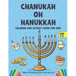 Chanukah Oh Hanukkah: Coloring and Activity Book for Kids