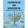 Chanukah Oh Hanukkah: Coloring and Activity Book for Kids