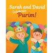 Sarah and David Celebrate Purim!: An Introductory Storybook About the Jewish Holiday for Toddlers and Kids