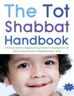 Tot Shabbat Handbook: A Practical Guide for Engaging Young Families in Congregational Life - Paperback