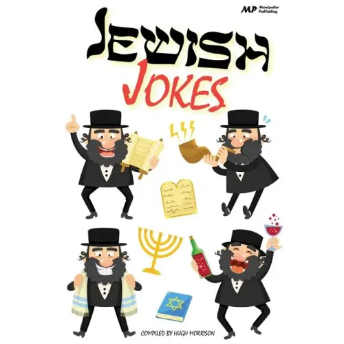 Jewish Jokes: Gags and Funny Stories in the Great Jewish Tradition