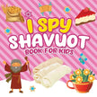 I Spy Shavuot Book for Kids: A Fun Guessing Game Book for Little Kids Ages 2-5 and all ages - A Great Shavuos Shavuot gift for Kids and Toddlers - Paperback