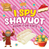 I Spy Shavuot Book for Kids: A Fun Guessing Game Book for Little Kids Ages 2-5 and all ages - A Great Shavuos Shavuot gift for Kids and Toddlers - Paperback