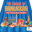 The Miracle of Hanukkah Kids Coloring Books Religious - Paperback
