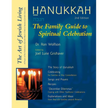 Hanukkah: The Family Guide to Spiritual Celebration