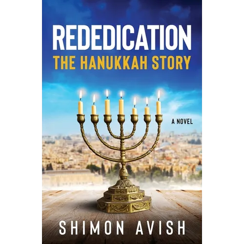 Rededication: The Hanukkah Story