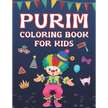 Purim Coloring Book For Kids: Fun Purim Activity Book For Boys And Girls With Illustrations Of Purim Such As Purim Masks, Clowns, And More! - Paperback