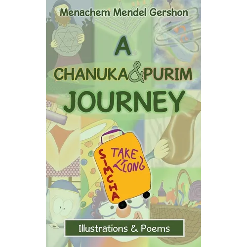 A Chanuka & Purim Journey: Illustrations & Poems