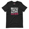 Bring Them Home Now! Unisex Short Sleeve Tee