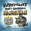 Werewolves Don't Celebrate Hanukkah - Paperback