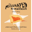 The Misshapen Hamantasch: A Purim Story