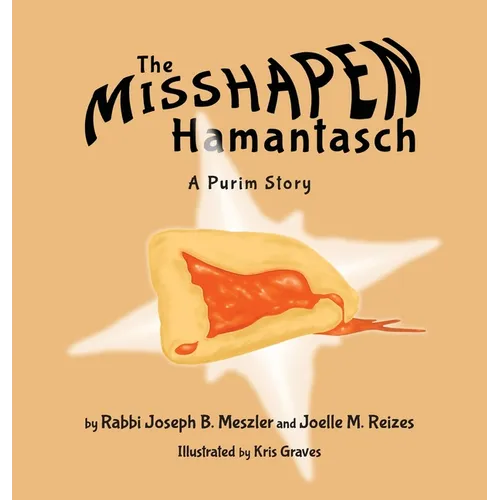 The Misshapen Hamantasch: A Purim Story