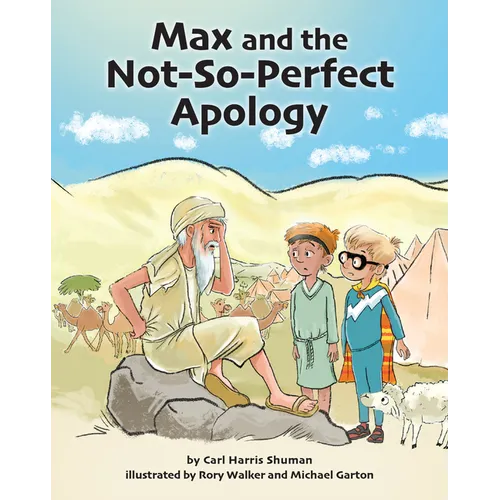Max and the Not-So-Perfect Apology: Torah Time Travel #3